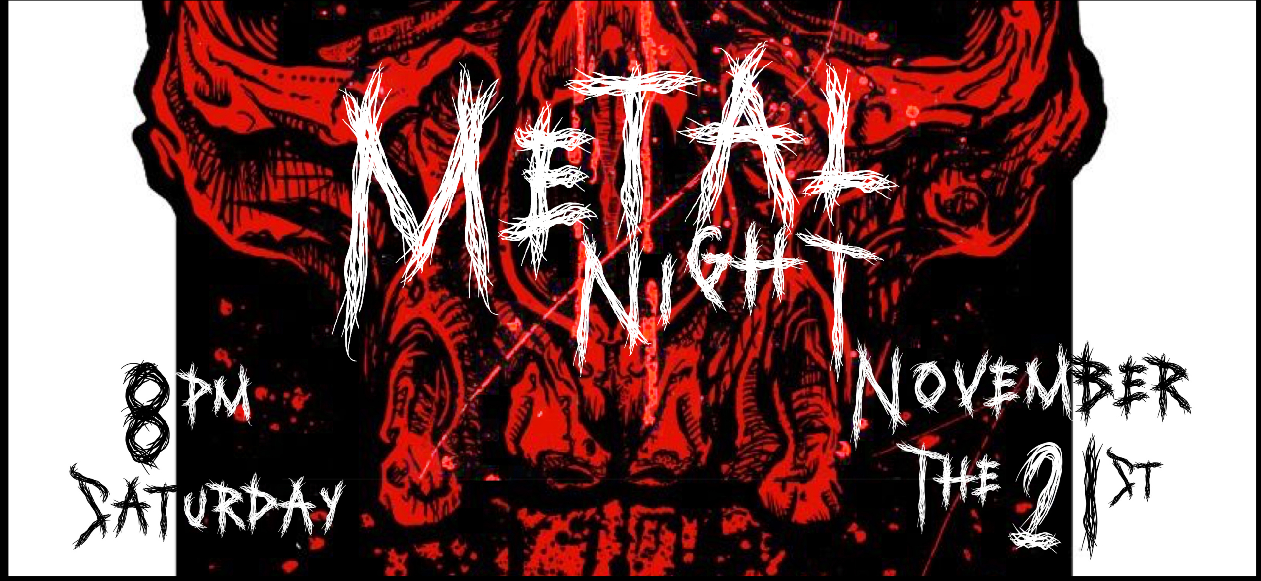 METAL NIGHT RETURNS - SATURDAY, NOV 21st